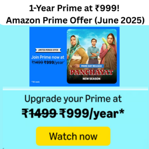 1-Year Prime at ₹999! Amazon Prime Offer (July 2026)