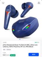 pTron Bassbuds Razer TruTalk AI-ENC, 40ms Low Latency, 45Hrs Playtime, BT 5.3, IPX5 (Blue) (Available Gurgaon check yours)