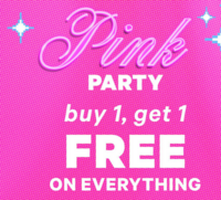 Victorias Secret Pink Party - Buy 1 Get 1 Free on Everything