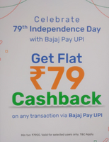 Get flat ₹79 cashback on any transaction of minimum ₹7900 via Bajaj Pay UPI (Select users)