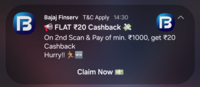 FLAT ₹20 Cashback  On 2nd Scan & Pay of min. ₹1000, get ₹20  Cashback  Hurry!! --- Bajaj 