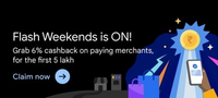 Gpay : Flash Weekends Live again (22-23Aug) - 6% Cashback on Merchant payments up to Rs.10