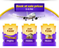 Flight Tickets at ₹499, Bus Tickets at ₹299, Hotels at ₹399 (2-3 PM, 5-6 PM & 8-9 PM everyday)