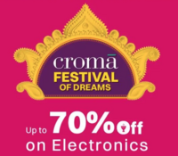 Croma Festival of Dreams - Up to 70 % off on Electronics