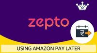 Amazon x Zepto : Win up to ₹100 back Min order :₹399 using Amazon Pay Later