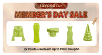 Savana Club - Member's Day Sale - Up To 25% Off on Order Above Rs. 500