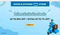 Amazon -  Prime Exclusive Deals - Upto 80% Off + 7% Extra Off - Prime Home & Kitchen Store