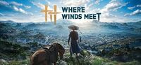 Where Winds Meet - AAA Game Free on Steam for PC