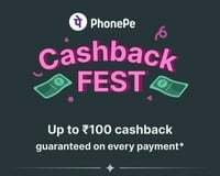 PhonePe Cashback FEST (Up to 100 cashback guaranteed on every payment*)