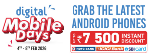 Digital Mobile Days: Upto ₹7500 Instant discount (HDFC. Icici, & SBI Cards) [4th - 8th Feb 2026]