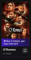 O'Romeo Movie : Buy 2 Tickets and Get 125Rs Off on District