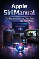 30% Off Apple Siri Manual: The Complete User and Expert Guide