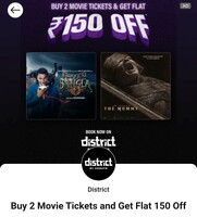 150 off on booking of 2 movie tickets in District 