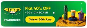 Swiggy Dineout × Father's Day Deal : Flat 40% Off on Starbucks (20th June)