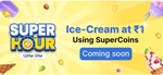 flipkart minutes - ice cream at ₹1 using supercoins (12pm to 1pm  -account specific) working multiple times 