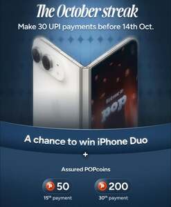 Pop Upi October Streak : Chance to Win iPhone Duo & Get Assured 250 Popcoins on 30 Merchant Payments