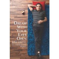 Free Book- Dream With Your Eyes Open- An Entrepreneurial Journey@ 0