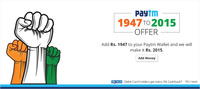 Add Rs.1947 in Paytm wallet and get Rs. 2015.(Rs. 68 cashback)