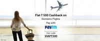 via RS.500 CashBack On Domestic Flights Using PayTM Wallet