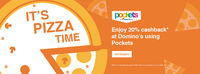 Get 20% CashBack On Domino's Using Pockets
