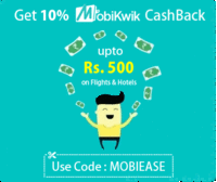 Use Code : MOBIEASE & Get 10% MobiKwik CashBack upto Rs. 500 on Flights & Hotels @easemytrip