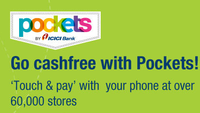 20% cash back by using ICICI Bank Debit/Credit Card by using touch & pay feature provided in Pockets App.