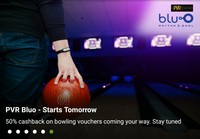 (Upcoming Todat @3 pm) Crownit - Flat 50% Cb on PVR Bluo Bowling Vouchers