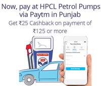 Paytm Get Rs.25 Cashback on Payment of Rs.125 or more at HPCL Petrol Pump (5 Times) (Punjab Only)