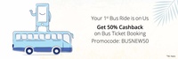 Paytm: Your 1st Bus Ride is on Us - Get 50% Cashback on Bus Ticket Booking