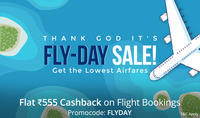 Paytm Fly-day sale: Flat Rs.555 cashback on flight tickets | 1000 cashback on minimum booking of 5000
