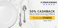 50%  cashback on 5Star Dinning