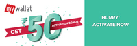 Activate MyWallet and get Rs. 50 as activation bonus.