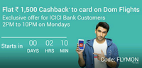 Get Rs.1500 Cashback on Domestic Flight bookings via ICICI debit/credit cards and net banking on MMT App