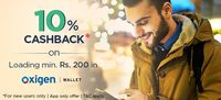 Get 10% Cashback on Loading min. Rs.200 in Oxigen Wallet (New User)