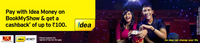 Pay with Idea Money and get 25% cashback on your transaction on BookMyShow 
