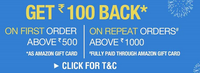 Rs.100 back on 1st Order (min ₹500) & ₹100 back on repeat orders (min ₹1000)