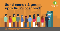 Send money to anyone via Walnut App and get 10% cashback upto Rs. 75
