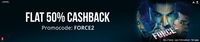 Flat 50% cashback upto 150 on booking Force 2 (minimum 2 tickets)
