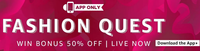 Fashion fest only on amazon app : Upto 70% off + Get Additional 50% off 