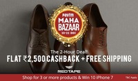 Flat Rs.2500 Rupees Cash Back On Red Tape Shoes (Valid for 2 Hrs only)