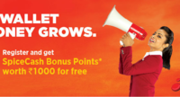 Register and get SpiceCash Bonus Points worth ₹1000 for free