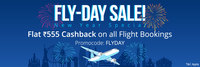Paytm Flyday Sale : Flat 555 cashback on flights (No minimum booking)