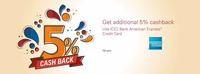 Shop online & Get 5% cashback with your ICICI Bank American Express® Credit Card