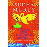 The Bird with Golden Wings: Stories of Wit and Magic by sudha murty