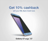 10% Cashback on purchase of the Galaxy S7 edge on RBL Credit Cards