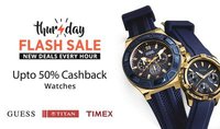Watches flash sale upto 50% cash back