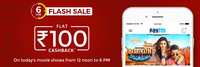 Get 100% Cashback on Movie Tickets Upto Rs.100 (6-hour flash sale)