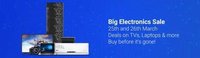 Flipkart Big Electronics Sale (25th-26th March)