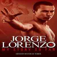 Jorge Lorenzo: My Story So Far 0002 Edition  (English, Paperback, Ernest Riveras Tobia, Jorge Lorenzo)
