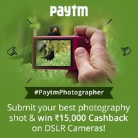 Submit your best photography and win 15000rs cashback on DSLR cameras - Paytm
